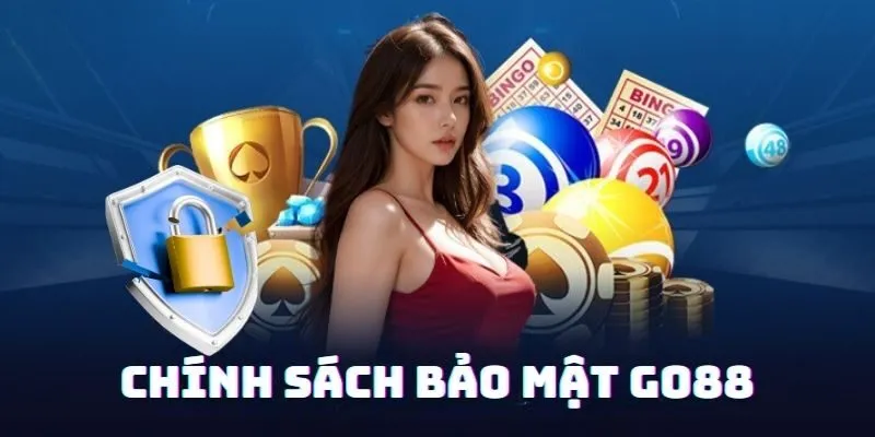 Chính Sách Bảo Mật Go88 - Tối Ưu An Toàn Thông Tin